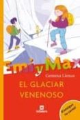 EL GLACIAR VENENOSO (EMI Y MAX) de LIENAS, GEMMA 