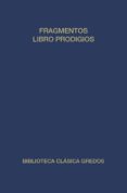 PERIOCAS Y FRAGMENTOS ; LIBRO DE LOS PRODIGIOS di VV.AA
