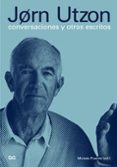 JORN UTZON: CONVERSACIONES Y OTROS ESCRITOS de PUENTE, MOISES 