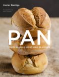 PAN: HECHO EN CASA Y CON EL SABOR DE SIEMPRE de BARRIGA MOLINA, XAVIER 