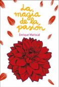 LA MAGIA DE LA PASION de MARISCAL, ENRIQUE 