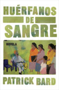 HUERFANOS DE SANGRE de BARD, PATRICK   BARD, PATRICK 