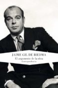 EL ARGUMENTO DE LA OBRA: CORRESPONDENCIA de GIL DE BIEDMA, JAIME 