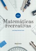 MATEMATICAS RECREATIVAS de SANCHEZ TORRES, JUAN DIEGO 