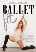 BALLET FIT di MORALES, GLORIA 