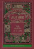 VIAJE ALREDEDOR DE LA LUNA de VERNE, JULIO 