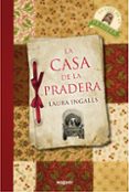 LA CASA DE LA PRADERA di WILDER, LAURA INGALLS 
