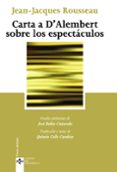 CARTA A D ALEMBERT SOBRE LOS ESPECTACULOS de ROUSSEAU, JEAN-JACQUES 