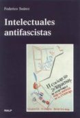 INTELECTUALES ANTIFASCISTAS de SUAREZ, FEDERICO 