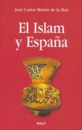 EL ISLAM Y ESPAA de MARTIN DE LA HOZ, JOSE CARLOS 