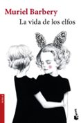 LA VIDA DE LOS ELFOS de BARBERY, MURIEL 