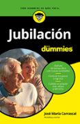 JUBILACION PARA DUMMIES de CARRASCAL, JOSE MARIA 