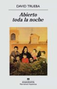 ABIERTO TODA LA NOCHE de TRUEBA, DAVID 
