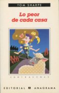 LO PEOR DE CADA CASA (8 ED.) de SHARPE, TOM 
