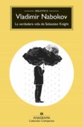 LA VERDADERA VIDA DE SEBASTIAN KNIGHT de NABOKOV, VLADIMIR 