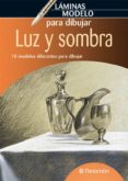 LUZ Y SOMBRA: LAMINAS MODELO PARA DIBUJAR di VV.AA. 