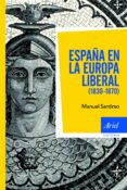 ESPAA EN LA EUROPA LIBERAL (1830-1870) de SANTIRSO, MANUEL   SANTIRSO, MANUEL 