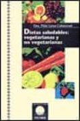 DIETAS SALUDABLES: VEGETARIANAS Y NO VEGETARIANAS de LUNA CALATAYUD, PILAR 