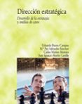 DIRECCION ESTRATEGICA: DESARROLLO DE LA ESTRATEGIA Y ANALISIS DE CASOS di VV.AA. 