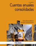 CUENTAS ANUALES CONSOLIDADAS (2 ED.) de ALVAREZ MELCON, SIXTO  CORONA ROMERO, ENRIQUE 