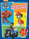 PATRULLA CANINA. CUADERNO DE VACACIONES (4 AOS) di VV.AA. 