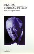 EL GIRO HERMENEUTICO de GADAMER, HANS-GEORG 