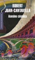 ASESINO COSMICO de JUAN-CANTAVELLA, ROBERT 