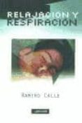 RELAJACION Y RESPIRACION EN CASA de CALLE, RAMIRO 