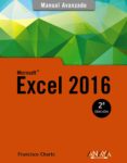 EXCEL 2016 (MANUAL AVANZADO) de CHARTE OJEDA, FRANCISCO 