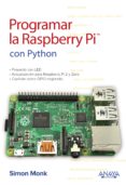 PROGRAMAR LA RASPBERRY PI CON PYTHON de MONK, SIMON 