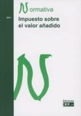 IMPUESTO DEL VALOR AADIDO NORMATIVA 2017 di VV.AA. 