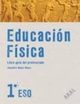 EDUCACIN FSICA 1 ESO. LIBRO DEL PROFESOR + CD (ENSEANZA SECUNDARIA) di VV.AA