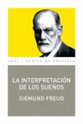 LA INTERPRETACION DE LOS SUEOS de FREUD, SIGMUND 