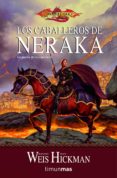 LOS CABALLEROS DE NERAKA (TRILOGIA LA GUERRA DE LOS ESPIRITUS 1) de WEIS, MARGARET 