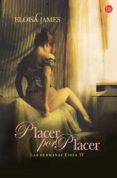 PLACER POR PLACER (LAS HERMANAS ESSEX IV) de JAMES, ELOISA 