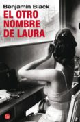 EL OTRO NOMBRE DE LAURA de BLACK , BENJAMIN 