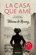 LA CASA QUE AM de ROSNAY, TATIANA DE 