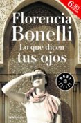 LO QUE DICEN TUS OJOS de BONELLI, FLORENCIA 