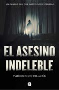 EL ASESINO INDELEBLE de NIETO PALLARES, MARCOS 