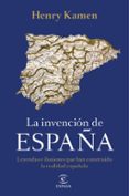 LA INVENCIN DE ESPAA de KAMEN, HENRY 
