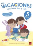 MIS VACACIONES CON LARA, LEO Y LUIS 5 AOS de RUIZ, MARIA JESUS 