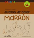 JUEGOS DE COLOR MARRON de NAVARRO, ANGELS 