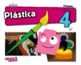 PLSTICA 4 EDUCACION PRIMARIA CAST ED 2019 (ANDALUCIA) SERIE PIEZA A PIEZA di VV.AA. 