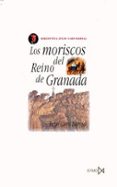 LOS MORISCOS DEL REINO DE GRANADA (4 ED.) de CARO BAROJA, JULIO 