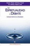 LA ESPIRITUALIDAD A DEBATE: EL ESTUDIO CIENTIFICO DE LO TRASCENDE NTE di VV.AA. 