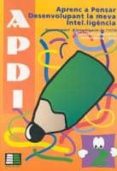APRENC A PENSAR DESENVOLUPANT LA MEVA INETLIGENCIA (A P D I 2) QUADERN di VV.AA. 