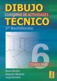 DIBUJO TECNICO 2 (BACHILLERATO): CUADERNO DE ACTIVIDADES 6 de RENDON, ALVARO  REDONDO, ALEJANDRO  QUINTANA, JORGE 