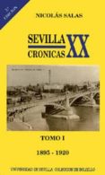 SEVILLA: 1895-1920 (T. 1) (2 ED.) de SALAS, NICOLAS 