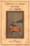 CUENTOS DE HADAS GRIEGOS; LOS HEROES de KINGSLEY, CHARLES 