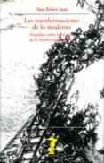 LAS TRANSFORMACIONES DE LO MODERNO de JAUSS, HANS ROBERT 